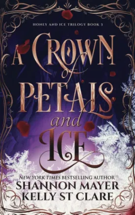 A Crown of Petals and Ice (The Honey and Ice Series) Paperback  February 14, 2022