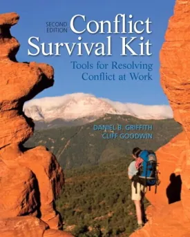 Conflict Survival Kit: Tools for Resolving Conflict at Work 2nd Edition