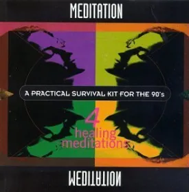 Meditation - A Practical Survival Kit For The '90s: 4 Healing Meditations by Various Artists, Holmquist, Allen (1994-01-05)