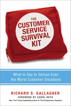The Customer Service Survival Kit: What to Say to Defuse Even the Worst Customer Situations Paperback  March 20, 2013