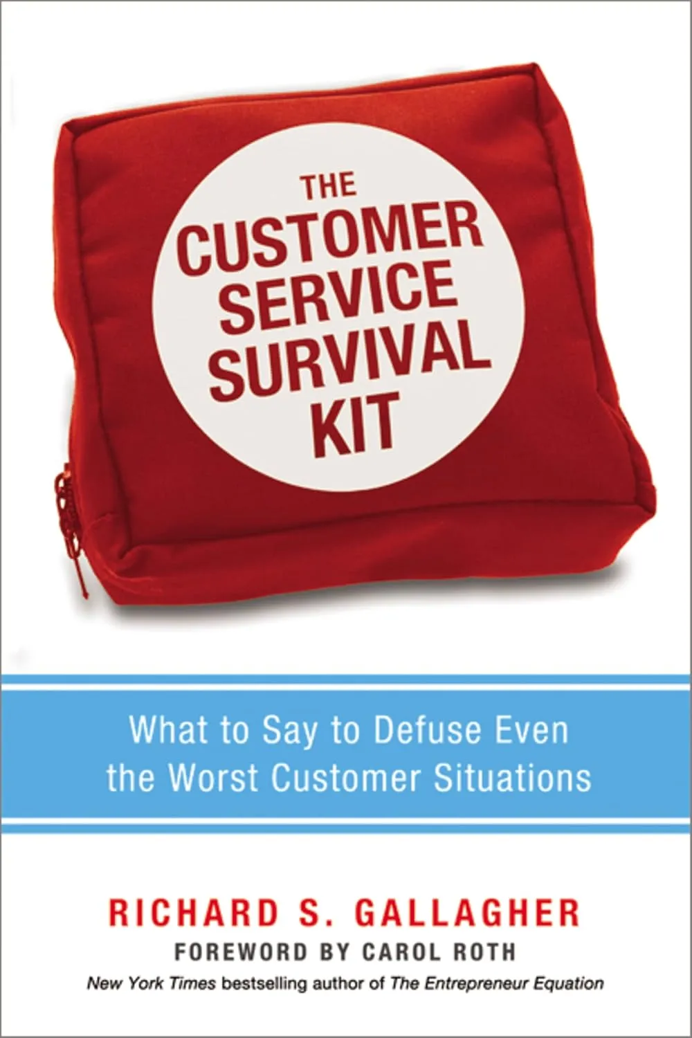 The Customer Service Survival Kit: What to Say to Defuse Even the Worst Customer Situations Paperback  March 20, 2013